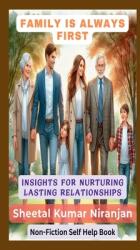 Family Is Always First: Insights for nurturing lasting relationships (ISBN: 9798896108948)