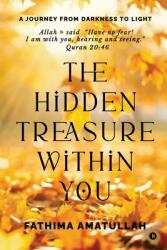 The Hidden Treasure Within You: A Journey from Darkness to Light (ISBN: 9798896108122)