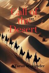 Call of the Desert: Beyond the Dunes: Exploring the Soul of the Middle East (ISBN: 9798896108078)