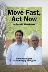 Move Fast, Act Now: A Growth Handbook (ISBN: 9798896106166)