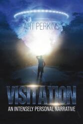Visitation: An Intensely Personal Narrative (ISBN: 9798895160237)