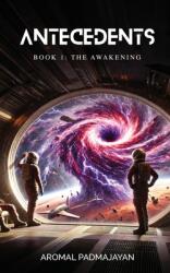 Antecedents: Book 1: The Awakening (ISBN: 9798896732211)