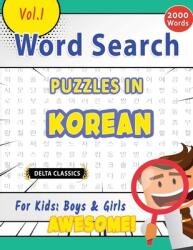 Word Search Puzzles in Korean for Kids: Boys amp; Girls - Awesome! Vol. 1 - Delta Classics (ISBN: 9798896709275)