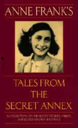 Anne Frank's Tales from the Secret Annex - Anne Frank (ISBN: 9780553586381)