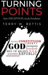 Turning Points: How Deception Steals Freedoms (ISBN: 9798893895636)