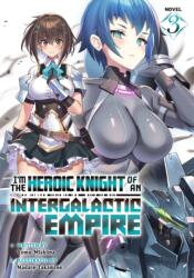 IM THE HEROIC KNIGHT OF AN (ISBN: 9798893733310)