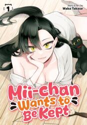 Mii-chan Wants to Be Kept Vol. 1 (ISBN: 9798893731590)