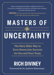 Masters of Uncertainty: The Navy Seal Way to Turn Stress Into Success for You and Your Team (ISBN: 9798891383999)