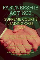 Partnership ACT 1932'- Supreme Court's Leading Case Laws: Case Notes- Facts- Findings of Apex Court Judges amp; Citations (ISBN: 9798892330107)