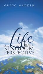 Life From a Kingdom Perspective (ISBN: 9798891943742)