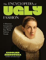 The Encyclopedia of Ugly Fashion (ISBN: 9798890033550)