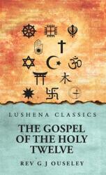 The Gospel of the Holy Twelve (ISBN: 9798890969941)