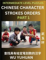 Counting Chinese Character Strokes Numbers (Part 1)- Intermediate Level Test Series, Learn Counting Number of Strokes in Mandarin Chinese Character Wr (ISBN: 9798889194958)