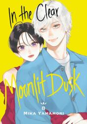 In the Clear Moonlit Dusk 8 (ISBN: 9798888774816)