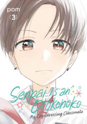 Senpai is an Otokonoko: My Crossdressing Classmate 3 (ISBN: 9798888773635)