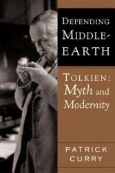 Defending Middle-Earth: Tolkien: Myth and Modernity (ISBN: 9780618478859)