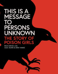 This Is a Message to Persons Unknown: The History of Poison Girls (ISBN: 9798887441368)