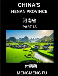 China's Henan Province (Part 13)- Learn Chinese Characters, Words, Phrases with Chinese Names, Surnames and Geography (ISBN: 9798887348742)