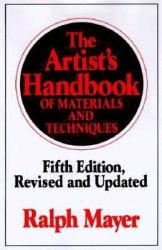 The Artist's Handbook of Materials and Techniques - Ralph Mayer, Steven Sheehan (ISBN: 9780670837014)