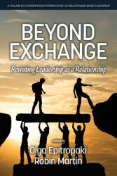 Beyond Exchange: Revisiting Leadership as a Relationship (ISBN: 9798887308005)