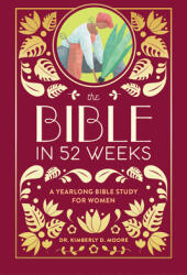 The Bible in 52 Weeks (Deluxe Edition): A Yearlong Bible Study for Women (ISBN: 9798886083545)