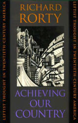 Achieving Our Country - Richard Rorty (ISBN: 9780674003125)