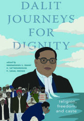 Dalit Journeys for Dignity: Religion, Freedom, and Caste (ISBN: 9798855802627)