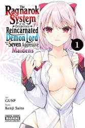 The Ragnarok System of the Desperate Reincarnated Demon Lord and the Seven Aggressive Maidens, Vol. 1 - Sheldon Drzka (ISBN: 9798855414127)