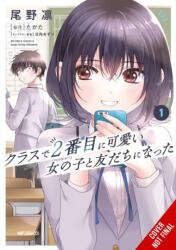 I Made Friends with the Second Prettiest Girl in My Class, Vol. 1 - Rin Ono, Takata, Azuri Hyuga (ISBN: 9798855411263)