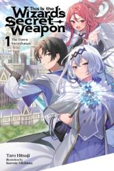 This Is the Wizard's Secret Weapon, Vol. 1 (ISBN: 9798855408690)
