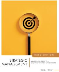 Strategic Management: Analysis and Skills in a High Tech Business Environment (ISBN: 9798823370615)