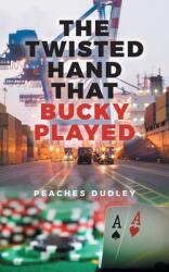 The Twisted Hand That Bucky Played (ISBN: 9798823034951)