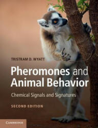 Pheromones and Animal Behavior: Chemical Signals and Signatures (2014)