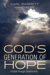 God's Generation of Hope: A Guide Through Deuteronomy (ISBN: 9798385231140)