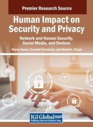 Human Impact on Security and Privacy: Network and Human Security, Social Media, and Devices (ISBN: 9798369392362)