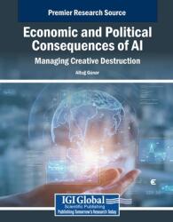 Economic and Political Consequences of AI: Managing Creative Destruction (ISBN: 9798369370360)