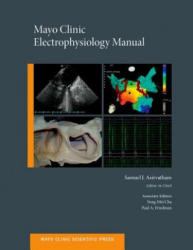 Mayo Clinic Electrophysiology Manual - Samuel J. Asirvatham (2013)