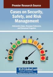 Cases on Security, Safety, and Risk Management (ISBN: 9798369326756)