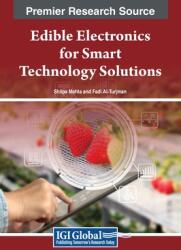 Edible Electronics for Smart Technology Solutions (ISBN: 9798369355732)