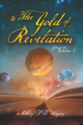 The Gold of Revelation: Volume 3 (ISBN: 9798369497982)