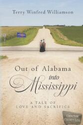 Out of Alabama, Into Mississippi: A Tale of Love and Sacrifice (ISBN: 9798350982183)