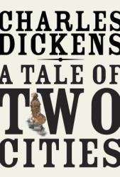 Tale of Two Cities - Charles Dickens (ISBN: 9780679729655)
