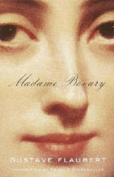 Madame Bovary - Gustave Flaubert, Francis Steegmuller, Francis Steegmuller (ISBN: 9780679736363)