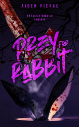 Prey for Rabbit - Aiden Pierce (ISBN: 9798348410896)
