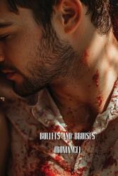 Bullets and Bruises (ISBN: 9798348299606)
