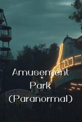 Amusement Park (ISBN: 9798348185336)