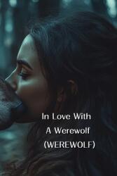 In Love With A Werewolf (ISBN: 9798348294946)