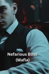 Nefarious Bliss (ISBN: 9798348293017)