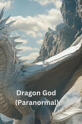 Dragon God (ISBN: 9798348292607)