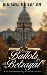 From Ballots to Betrayal (ISBN: 9798348349769)